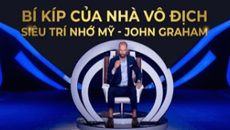 Khoá học "Bí kíp của nhà vô địch Siêu Trí Nhớ Mỹ - John Graham''