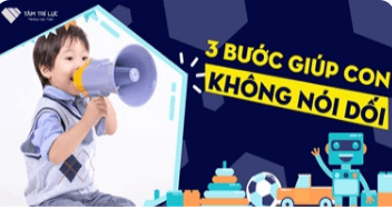 Khoá học "3 bước giúp con không nói dối"