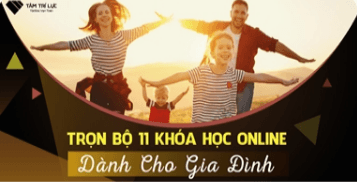 Khoá học "Trọn bộ 11 khoá học online dành cho gia đình"